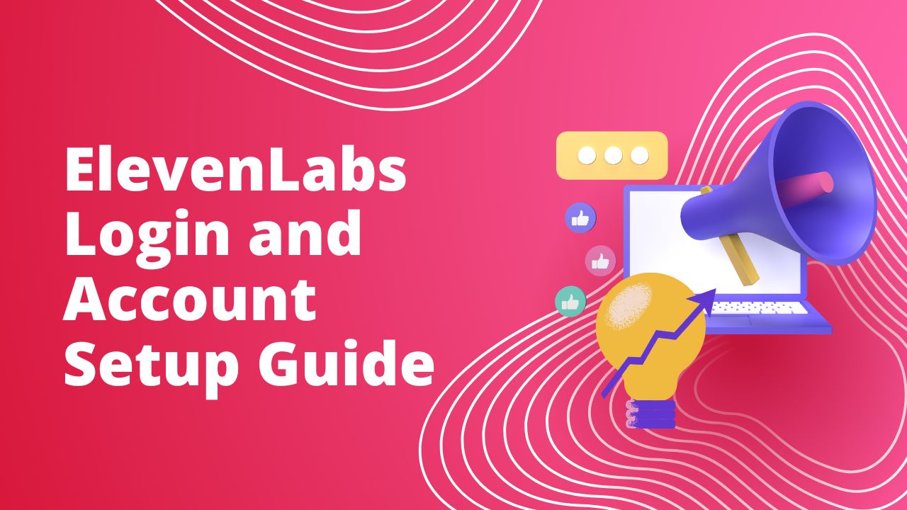 ElevenLabs-Login-and-Account-Setup-Guide